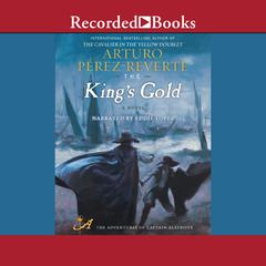The Kings Gold Audiobook, by Arturo Pérez-Reverte