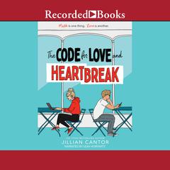 The Code for Love and Heartbreak Audiobook, by Jillian Cantor