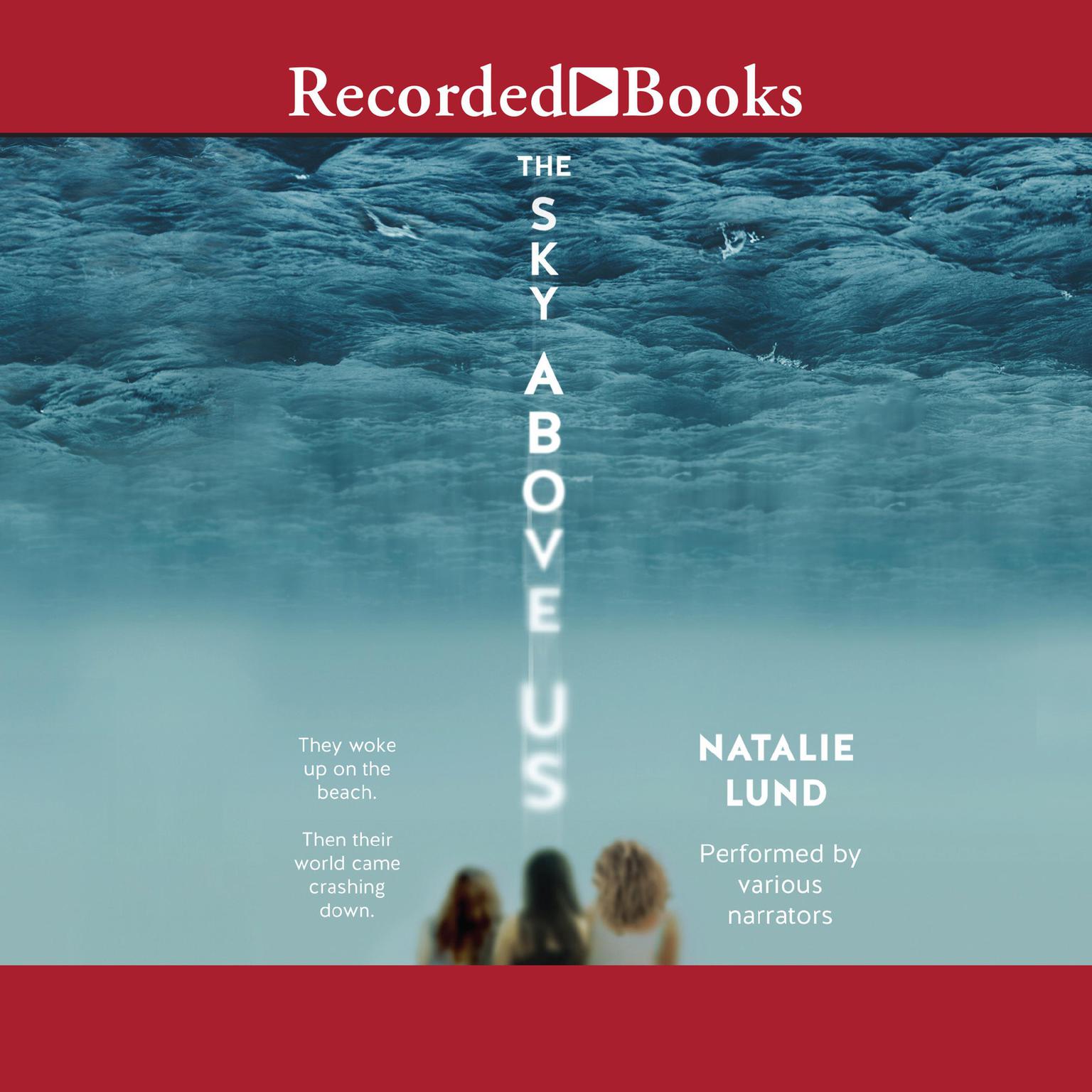 The Sky Above Us Audiobook, by Natalie Lund
