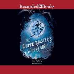 The Puppetmasters Apprentice Audiobook, by Lisa DeSelm