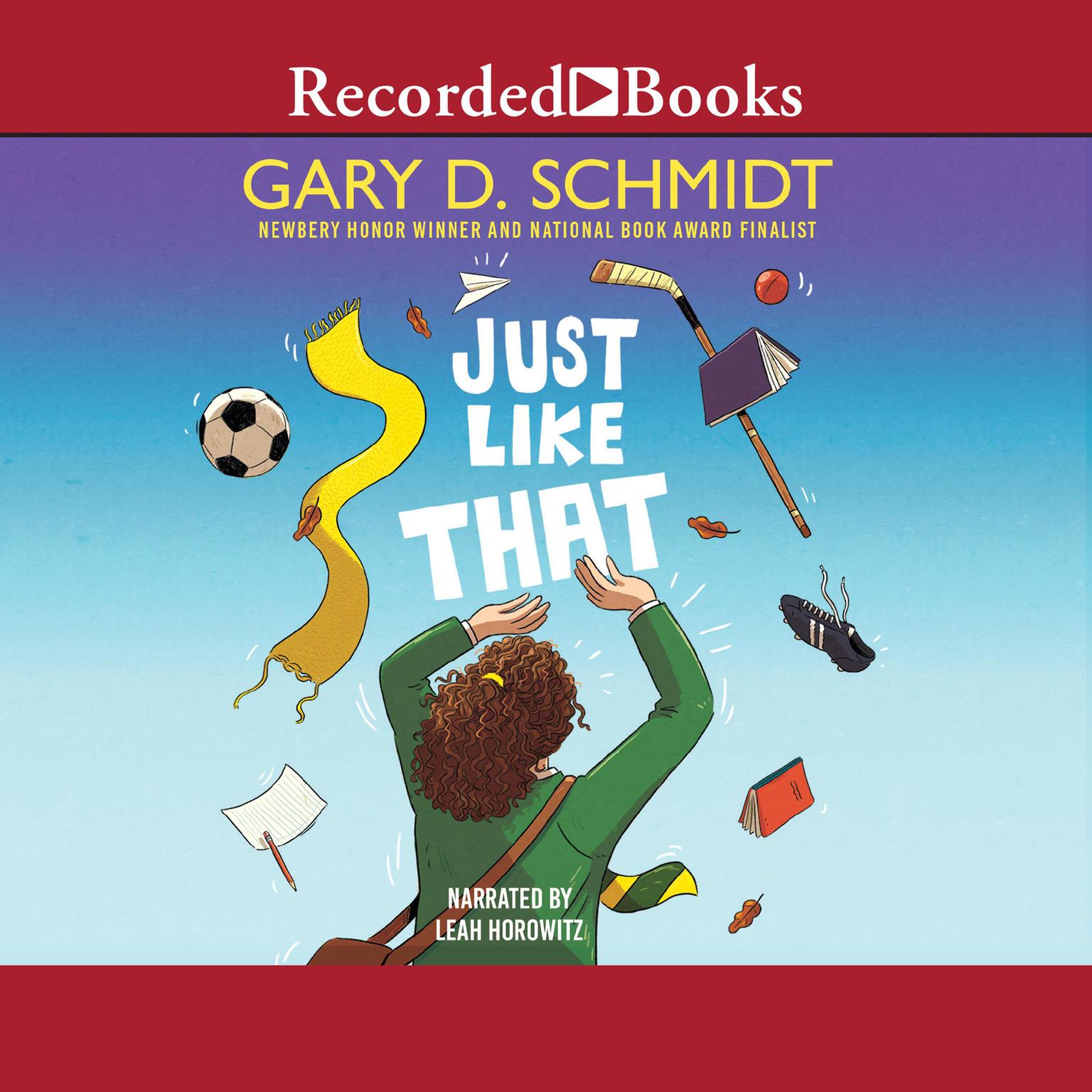 Just Like That Audiobook, by Gary D. Schmidt