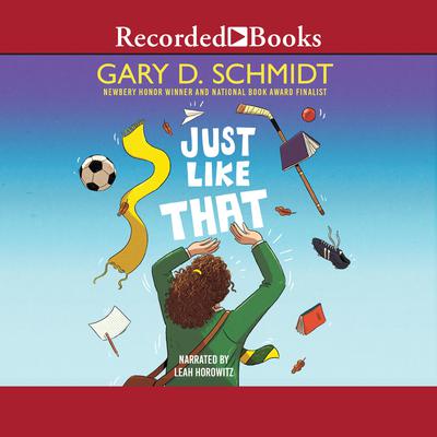 Just Like That Audiobook, by Gary D. Schmidt