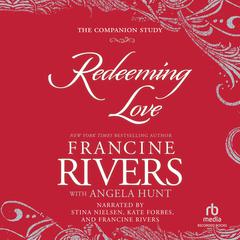 Redeeming Love: The Companion Study Audiobook, by Francine Rivers