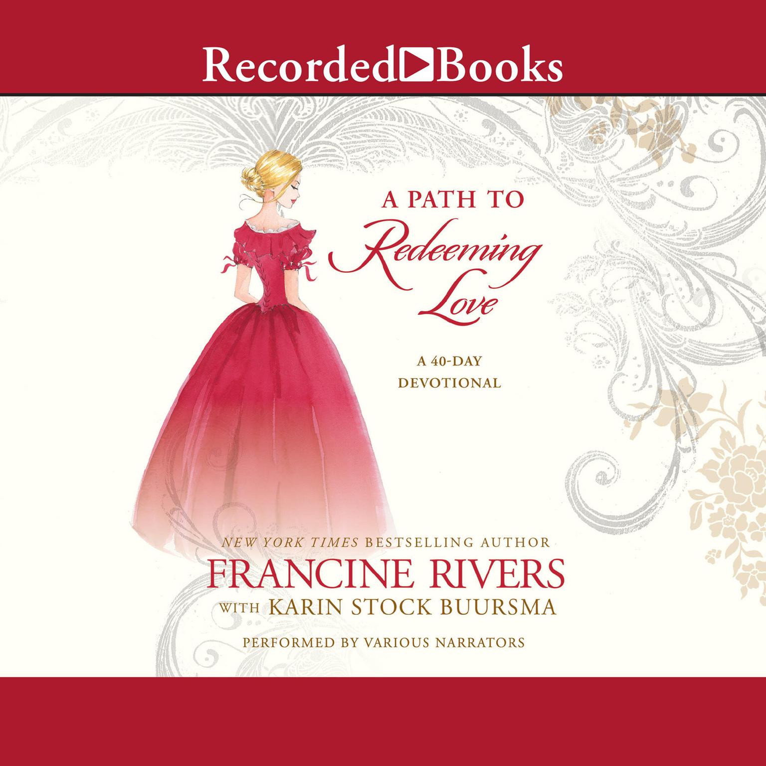 A Path to Redeeming Love: A 40 Day Devotional Audiobook, by Francine Rivers