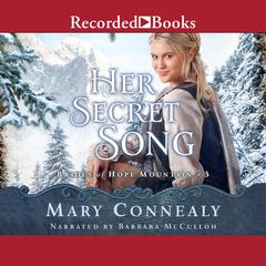 Her Secret Song Audiobook, by Mary Connealy