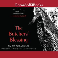 The Butchers Blessing Audiobook, by Ruth Gilligan