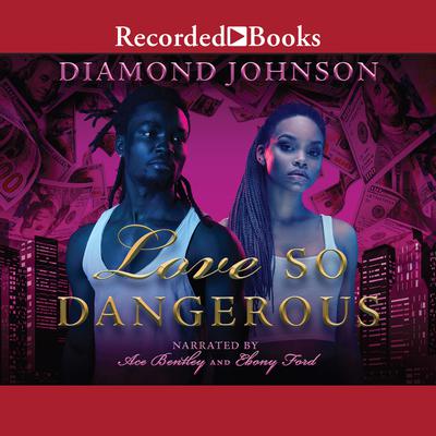 Love So Dangerous Audiobook, by Diamond Johnson