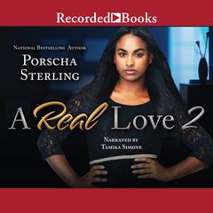 A Real Love 2 Audiobook, by Porscha Sterling