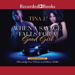 When a Savage Falls for a Good Girl Audiobook, by Tina Jenkins