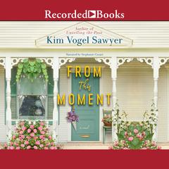 From This Moment: A Novel Audiobook, by Kim Vogel Sawyer