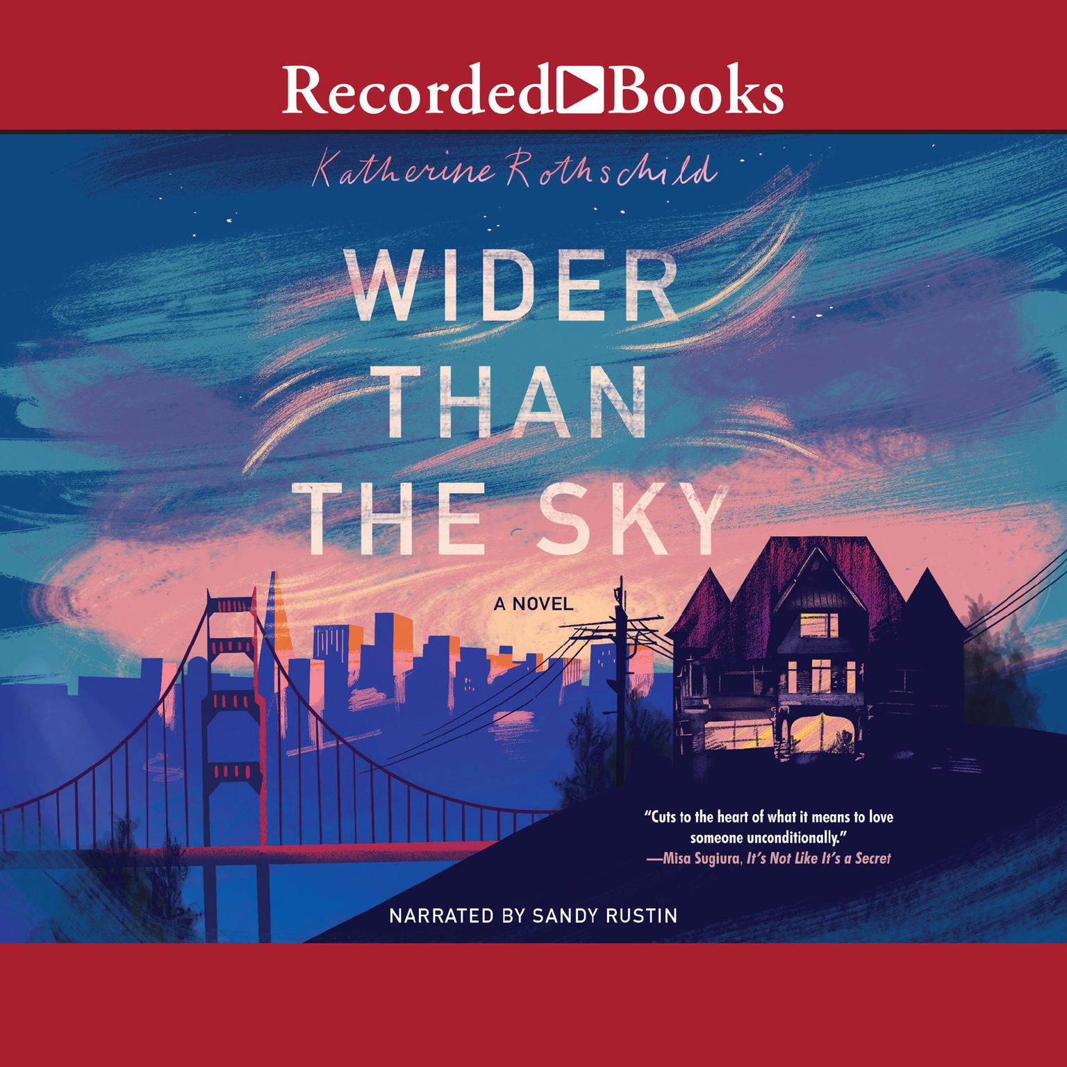Wider Than the Sky Audiobook, by Katherine Rothschild