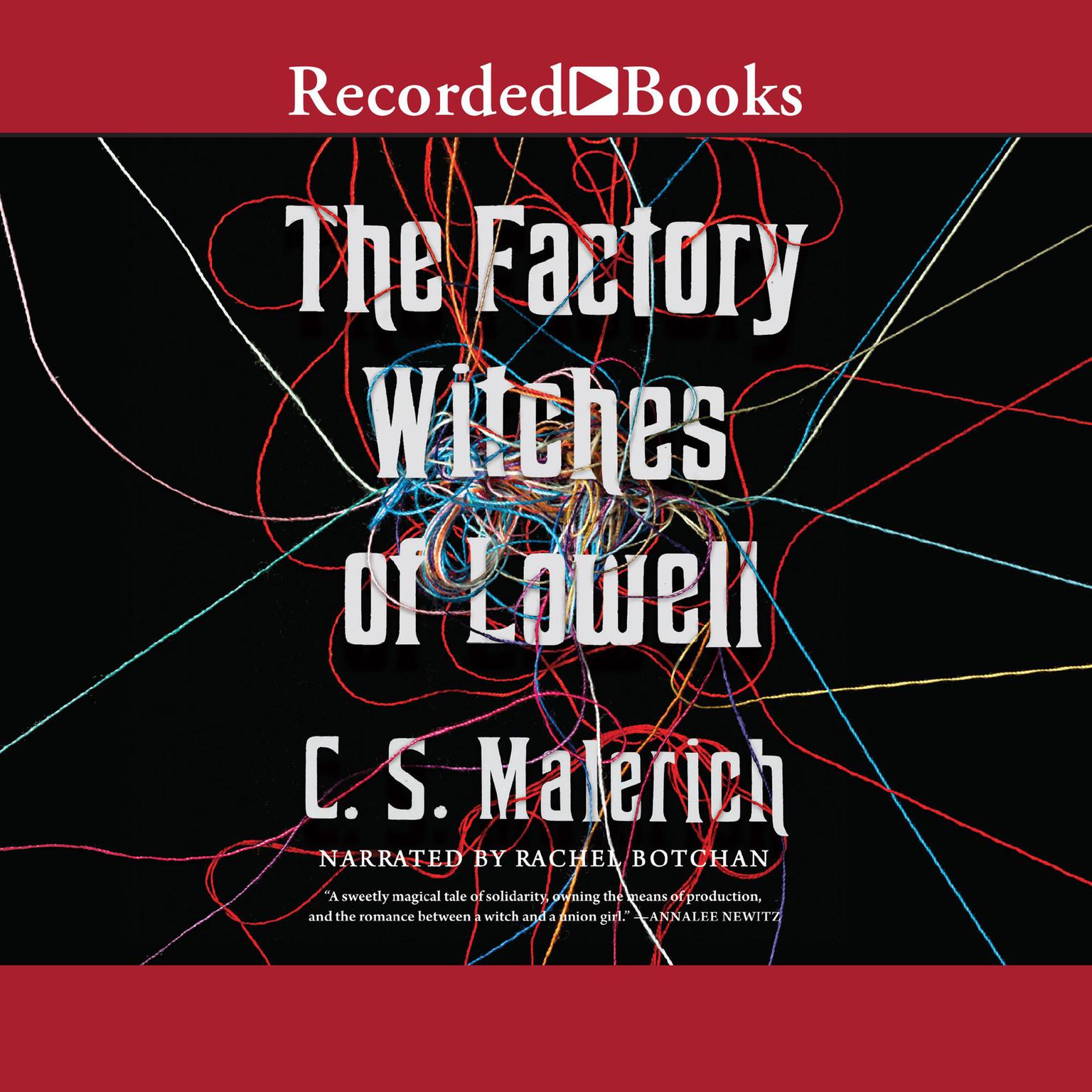 The Factory Witches of Lowell Audiobook, by C.S. Malerich