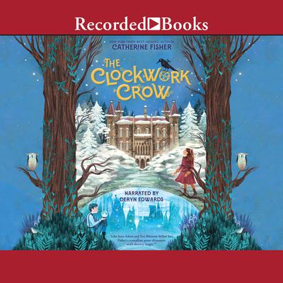 The Clockwork Crow Audiobook, by Catherine Fisher