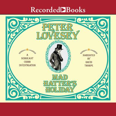 Mad Hatter's Holiday Audiobook, by Peter Lovesey