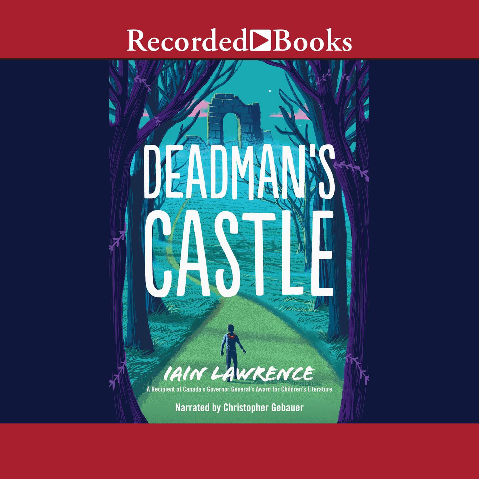 Deadmans Castle Audiobook, by Iain Lawrence