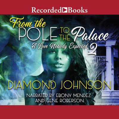 From the Pole to the Palace 2 Audiobook, by Diamond Johnson