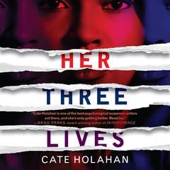 Her Three Lives Audiobook, by Cate Holahan