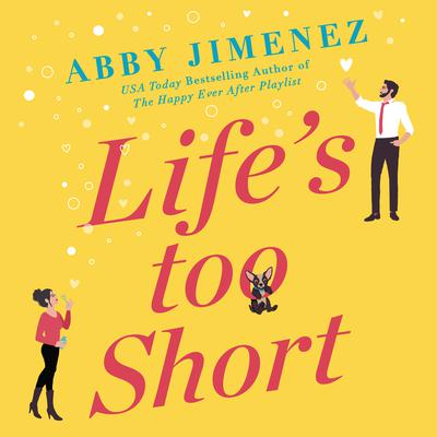 Life's Too Short Audiobook, by Abby Jimenez