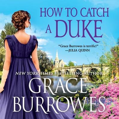 How to Catch a Duke Audiobook, by Grace Burrowes