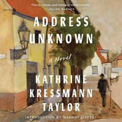 Address Unknown: A Novel Audiobook, by Kathrine Kressmann Taylor