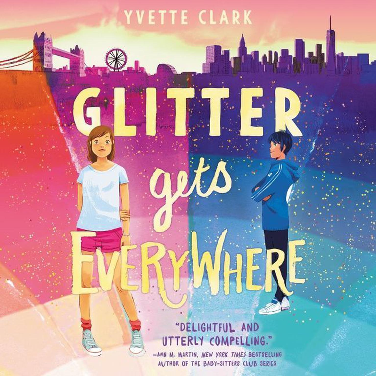 Glitter Gets Everywhere Audiobook, by Yvette Clark