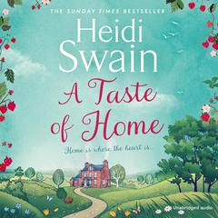 A Taste of Home: A story so full of sunshine you almost feel the rays  Womans Weekly Audiobook, by Heidi Swain