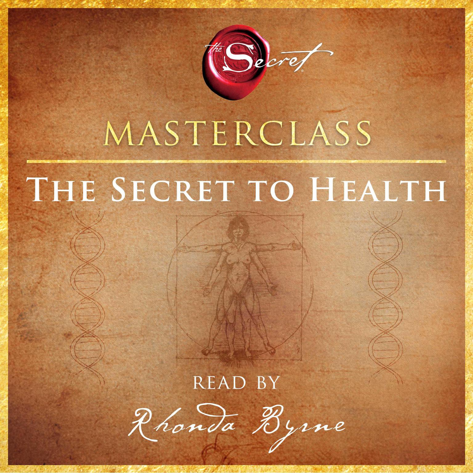 The Secret to Health Masterclass Audiobook, by Rhonda Byrne