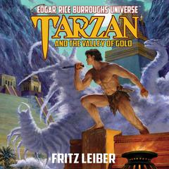Tarzan and the Valley of Gold (Edgar Rice Burroughs Universe) Audiobook, by Fritz Lieber