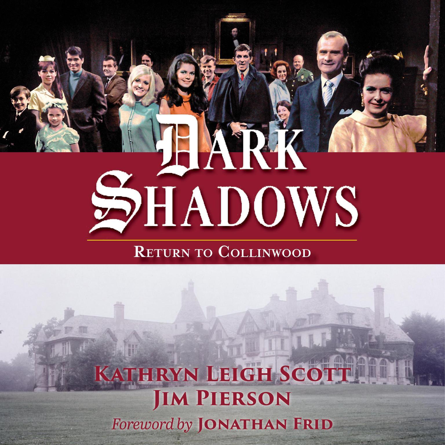 Dark Shadows: Return to Collinwood: Return to Collinwood - 50th Anniversary Anthology Audiobook, by Kathryn Leigh Scott