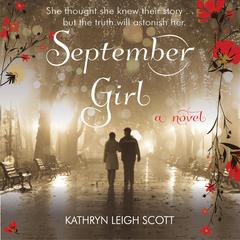 September Girl: A Novel Audiobook, by Kathryn Leigh Scott