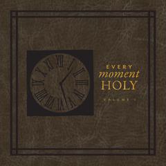 Every Moment Holy Audiobook, by Douglas Kaine McKelvey
