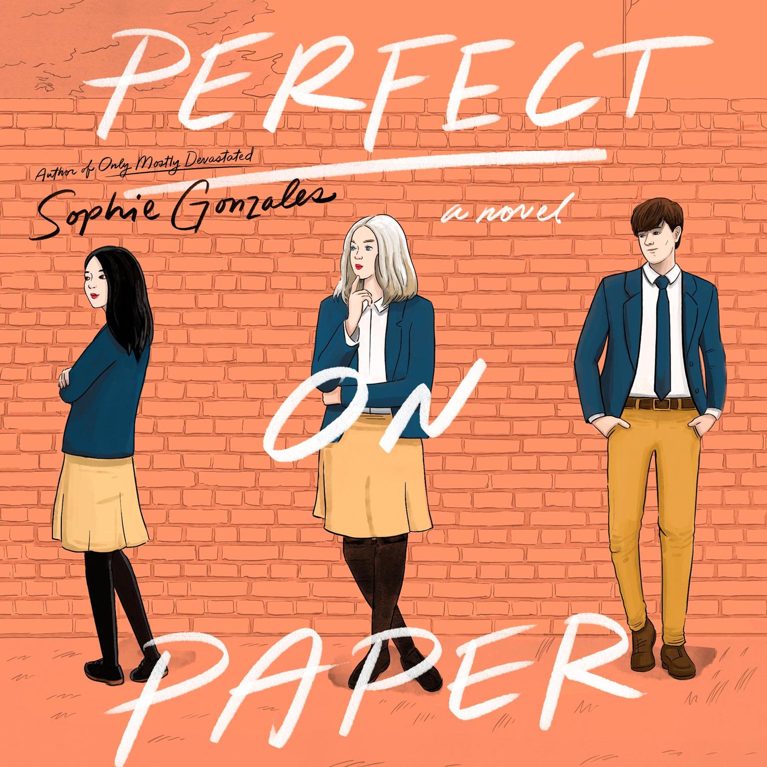 Perfect on Paper: A Novel Audiobook, by Sophie Gonzales