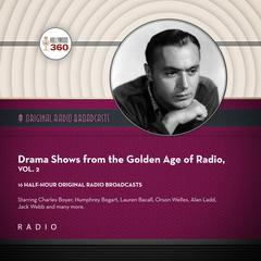 Drama Shows from the Golden Age of Radio, Vol. 2 Audiobook, by Black Eye Entertainment