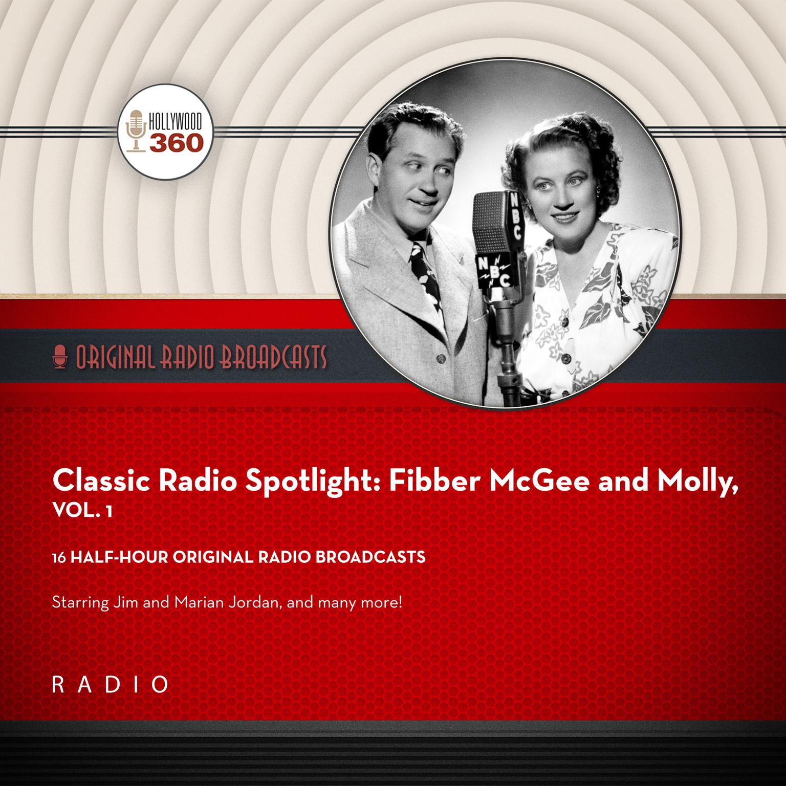 Classic Radio Spotlight: Fibber McGee and Molly, Vol. 1 Audiobook, by Black Eye Entertainment