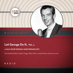 Let George Do It, Vol. 3 Audiobook, by Black Eye Entertainment