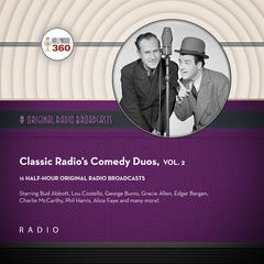 Classic Radios Comedy Duos, Vol. 2 Audiobook, by Black Eye Entertainment