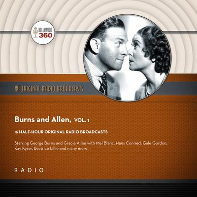 Burns and Allen, Vol. 1 Audiobook, by Black Eye Entertainment
