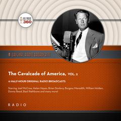The Cavalcade of America, Vol. 2 Audiobook, by Black Eye Entertainment
