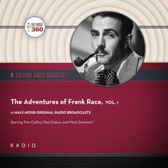 The Adventures of Frank Race, Vol. 1 Audiobook, by Black Eye Entertainment