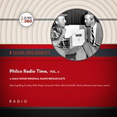 Philco Radio Time, Vol. 2 Audiobook, by Black Eye Entertainment