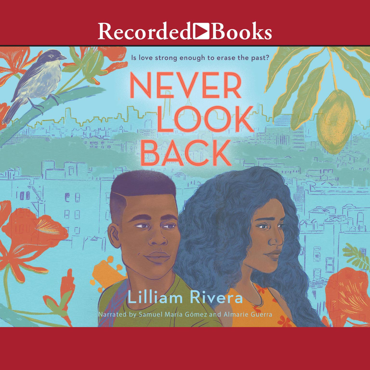Never Look Back Audiobook, by Lilliam Rivera