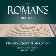 Book of Romans Audiobook: From The Revised Geneva Translation: From The Revised Geneva Translation Audiobook, by The Apostle Paul