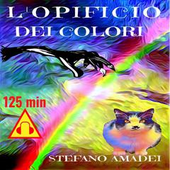 LOpificio dei Colori Audiobook, by Stefano Amadei