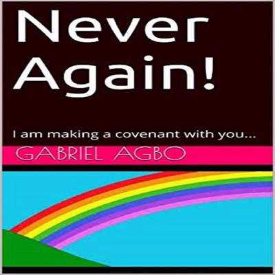 Never Again! Audiobook, by Gabriel  Agbo
