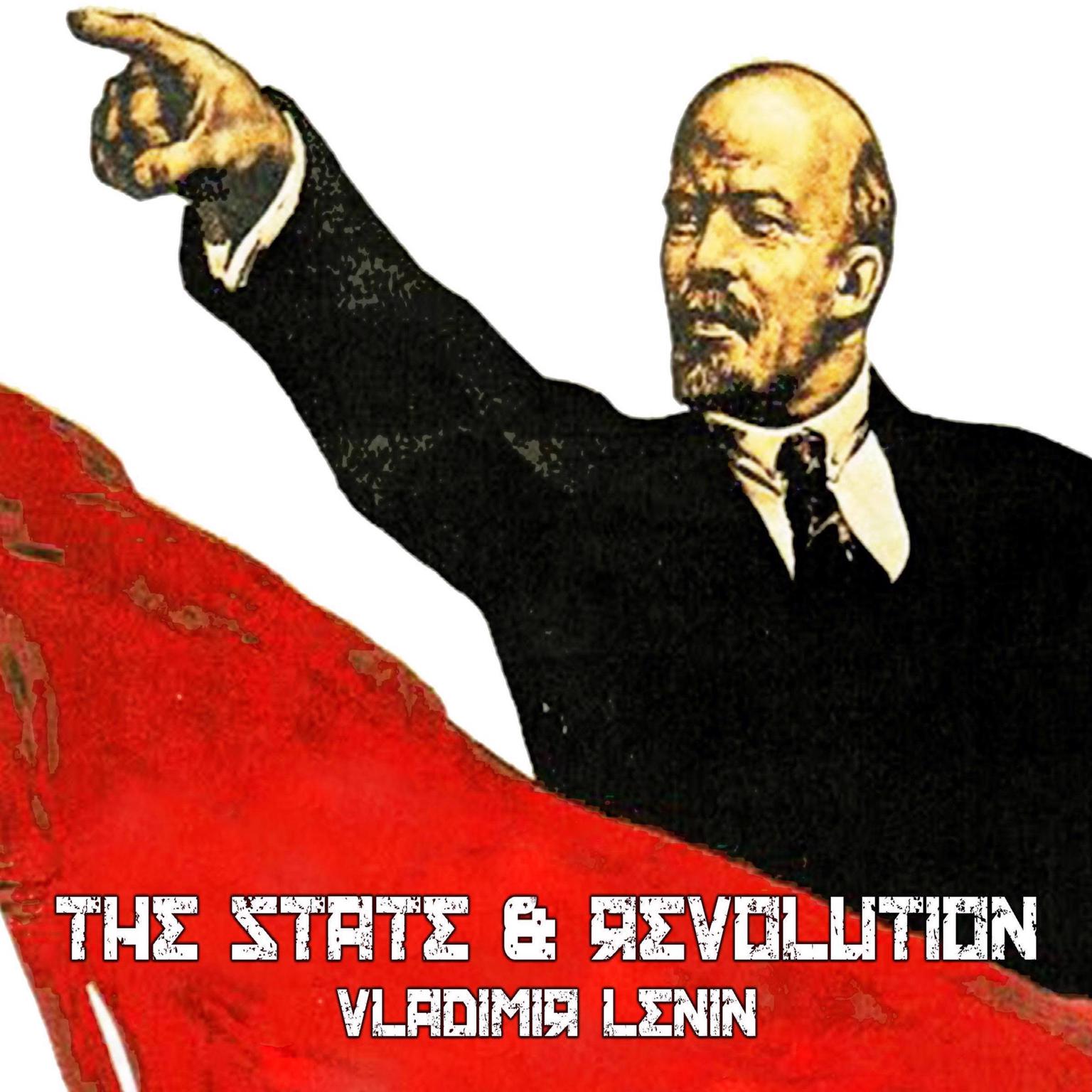The State & Revolution Vladimir Lenin Audiobook, by Vladimir Lenin