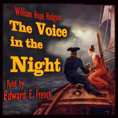 The Voice in the night Audiobook, by William Hope Hodgson