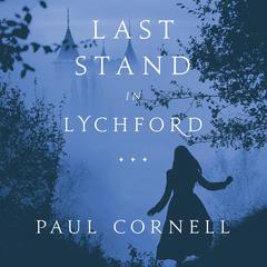 Last Stand in Lychford Audiobook, by Paul Cornell