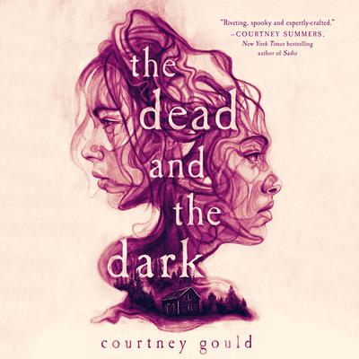 The Dead and the Dark Audiobook, by Courtney Gould