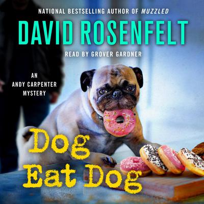 Dog Eat Dog: An Andy Carpenter Mystery Audiobook, by 