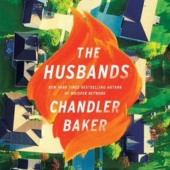 The Husbands: A Novel Audiobook, by Chandler Baker